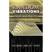 Random Vibrations: Theory and Practice