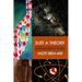 Just a Theory: Exploring the Nature of Science