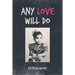 Any Love Will Do