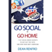 Go Social or Go Home: - 7 Key Social Media Secrets to Get Out the Vote and Win