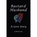 Bastard Husband: A Love Story
