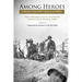 Among Heroes: A Marine Rifle Corps Company on Peleliu