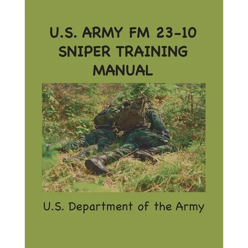 U.S. Army FM 23-10 Sniper Training Manual