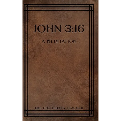 John 3: 16: A Meditation