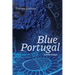 Blue Portugal & Other Essays
