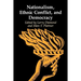 Nationalism, Ethnic Conflict, and Democracy