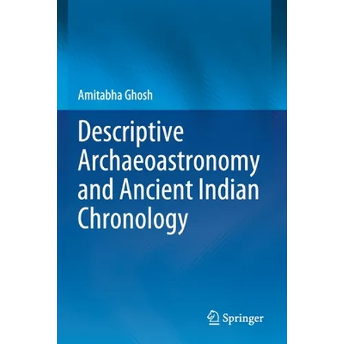 Descriptive Archaeoastronomy and Ancient Indian Chronology