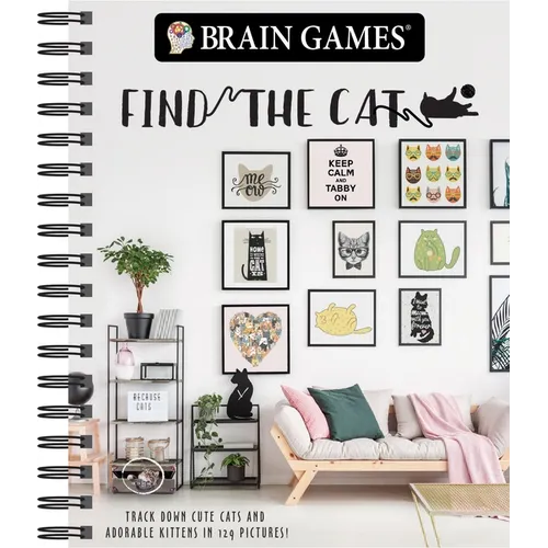 Brain Games - Find the Cat: Track Down Cute Cats and Adorable Kittens in 129 Pictures Volume 1