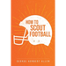 How to Scout Football
