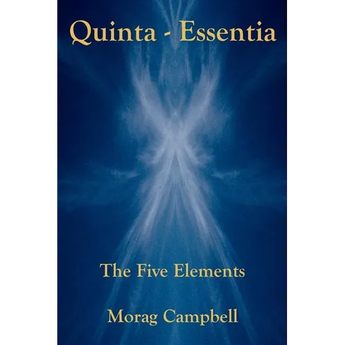 Quinta Essentia - The Five Elements