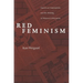 Red Feminism: American Communism and the Making of Women's Liberation (Revised)