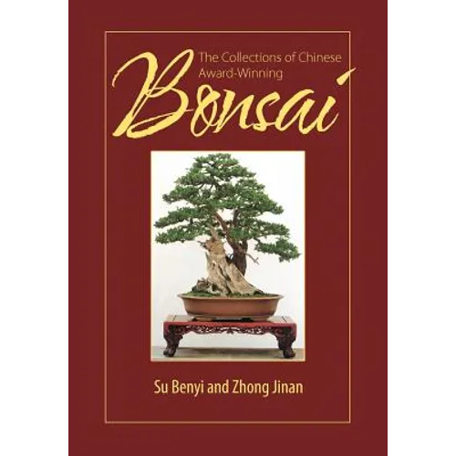 The Collections of Chinese Award-Winning Bonsai