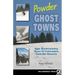 Powder Ghost Towns: Epic Backcountry Runs in Colorado's Lost Ski Resorts