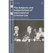 The Subjects and Subjectivities of International Criminal Law: A Critical Introduction