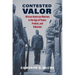 Contested Valor: African American Marines in the Age of Power, Protest, and Tokenism
