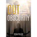 Out of Obscurity