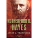 Rutherford B. Hayes: The American Presidents Series: The 19th President, 1877-1881