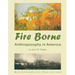 Fire Borne: Anthroposophy in America
