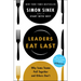 Leaders Eat Last: Why Some Teams Pull Together and Others Don't