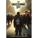 The Unassuming Spy: The Inside Story of a CIA Asset