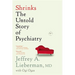 Shrinks: The Untold Story of Psychiatry