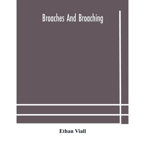 Broaches And Broaching