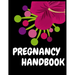 Pregnancy Handbook: A Week-by-Week Activities Guide for the First Time moms pregnancy