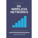 An Introduction to 5G Wireless Networks: Technology, Concepts and Use-cases