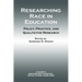 Researching Race in Education: Policy, Practice and Qualitative Research