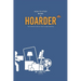 How To Stop Being A Hoarder: The Ultimate Guide on How To Stop Hoarding