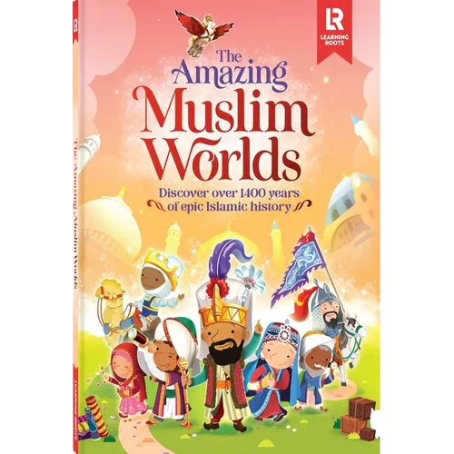 The Amazing Muslim Worlds