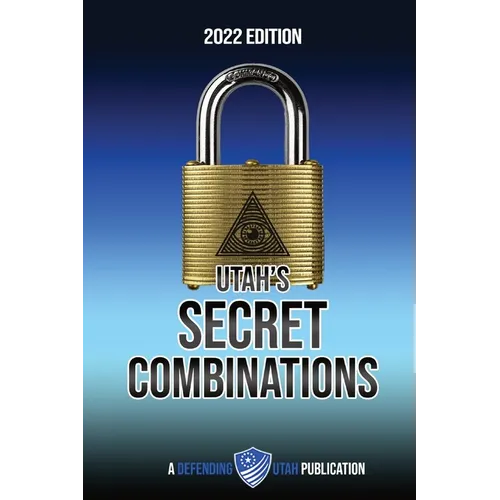 Utah's Secret Combinations 2022 Edition