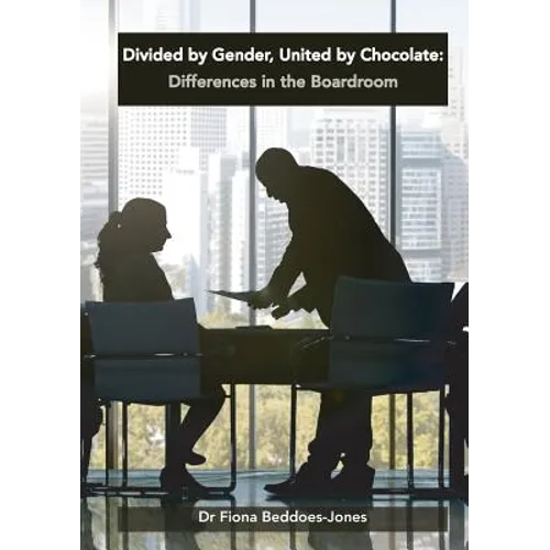 Divided by Gender, United by Chocolate: Differences in the Boardroom