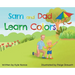 Sam and Dad Learn Colors