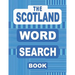 The SCOTLAND Word Search Book: 50 Scottish Themed Word Find Puzzles from Bagpipes and Burns Night to Tartan and Whisky