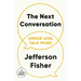 The Next Conversation: Argue Less, Talk More