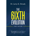 The 6Ixth Evolution: Managing Lives and Careers Through Convulsive Times
