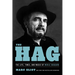 The Hag: The Life, Times, and Music of Merle Haggard