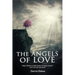 The Angels of Love: Magic Rituals to Heal Hearts, Increase Passion and Find Your Soulmate