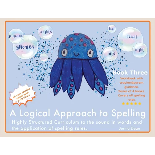 A Logical Approach To Spelling Book 3 Phonics Spelling: Spelling Phonics