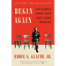 Begin Again: James Baldwin's America and Its Urgent Lessons for Our Own