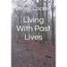 Living With Past Lives