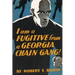 I am a Fugitive from a Georgia Chain Gang!