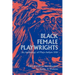 Black Female Playwrights