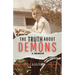 The Truth About Demons - A Memoir
