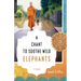 A Chant to Soothe Wild Elephants