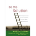 Be the Solution