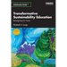 Transformative Sustainability Education: Reimagining Our Future
