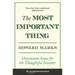 The Most Important Thing: Uncommon Sense for the Thoughtful Investor