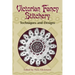 Victorian Fancy Stitchery: Techniques & Designs
